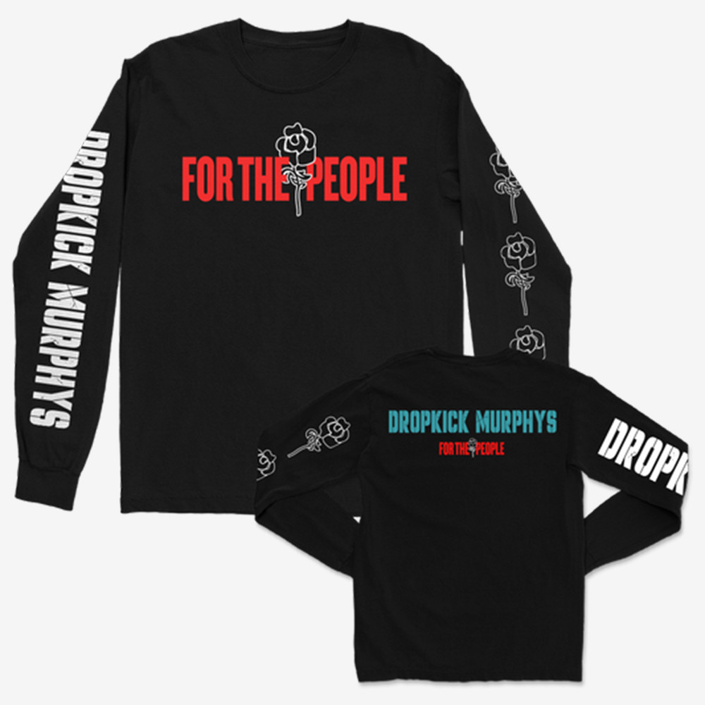 Dropkick Murphys For The People Long Sleeve Shirt Dropkick Murphys Apparel Music Fan Gifts