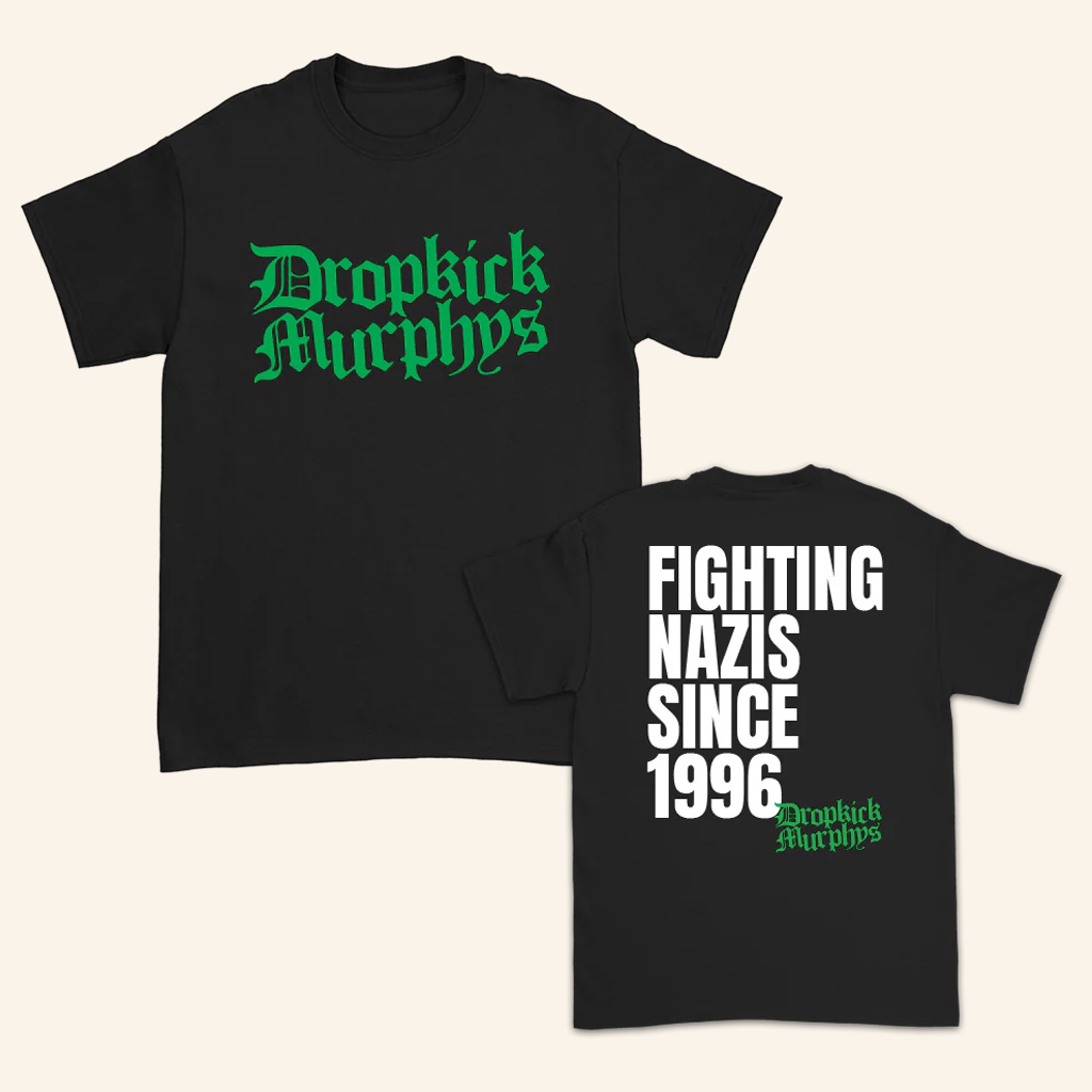 Dropkick Murphys Merch Fighting Nazis Since 96 T-Shirt Gifts For Dudes Dropkick Murphys Merch Fighting Nazis Since 96 T-Shirt Gifts For Dudes