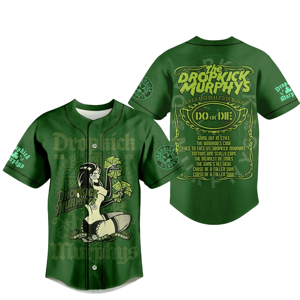 Dropkick Murphys Merch The Dropkick Murphys Do Or Die Going Out In Style Baseball Jersey Dropkick Murphys Merch The Dropkick Murphys Do Or Die Going Out In Style Baseball Jersey