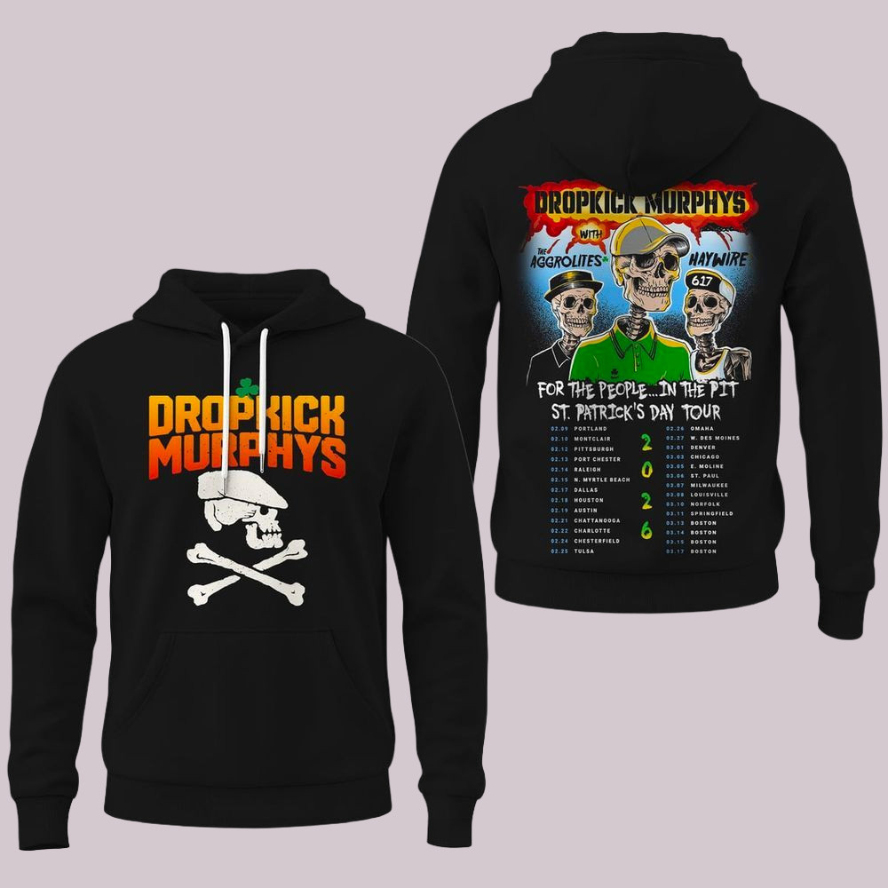 Dropkick Murphys St Patrick's Day Tour 2026 Hoodie Dropkick Murphys Merch Best Gifts For Fans