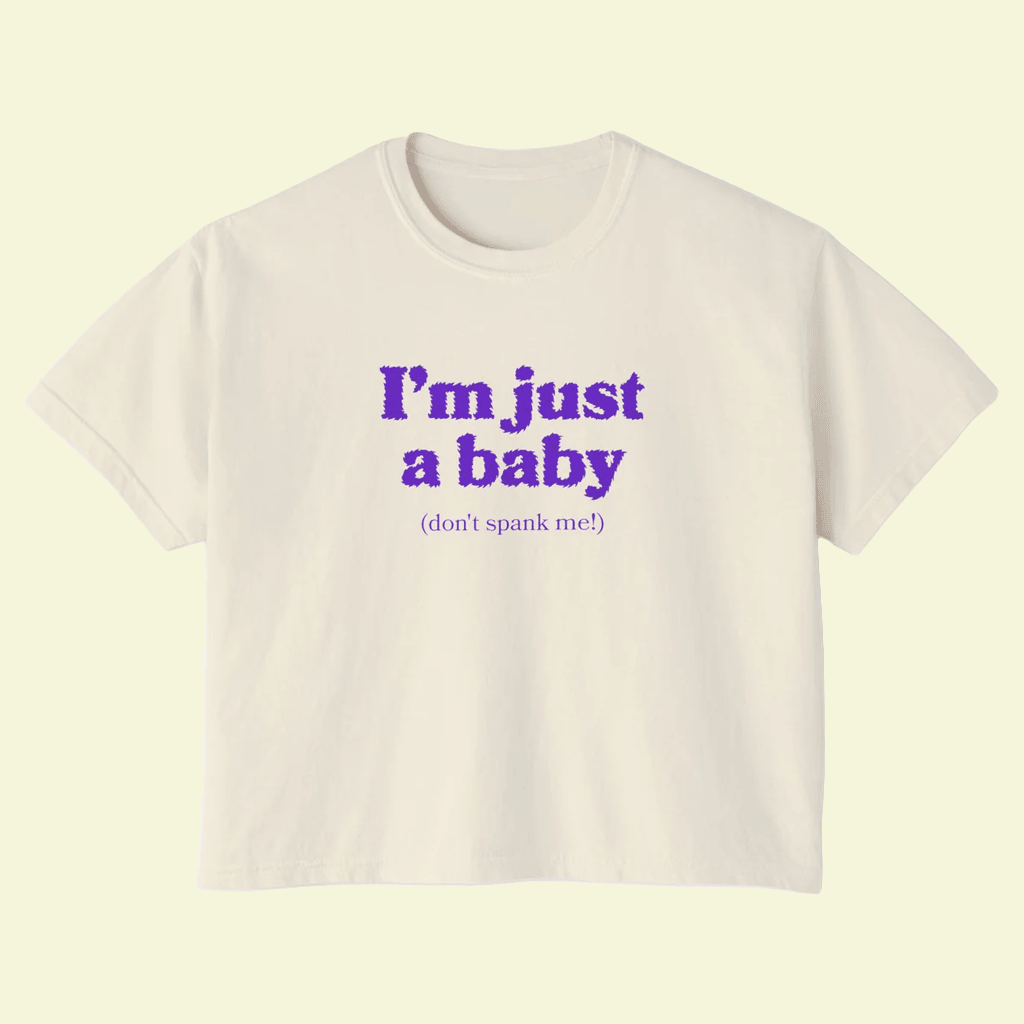 Dropout Merch I'm Just A Baby Cropped T-Shirt Birthday Gift For Her