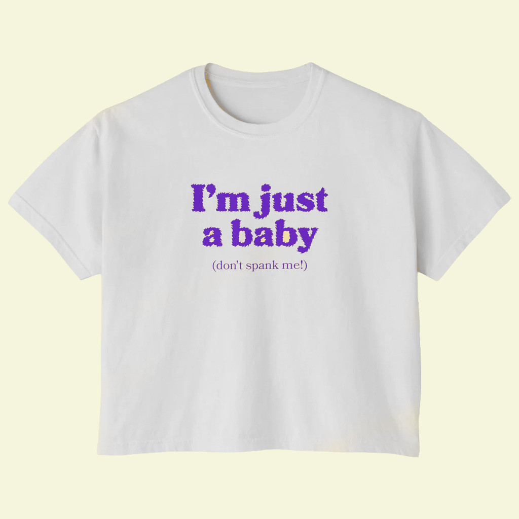 Dropout Merch I'm Just A Baby Cropped T-Shirt Gift Ideas For Sister
