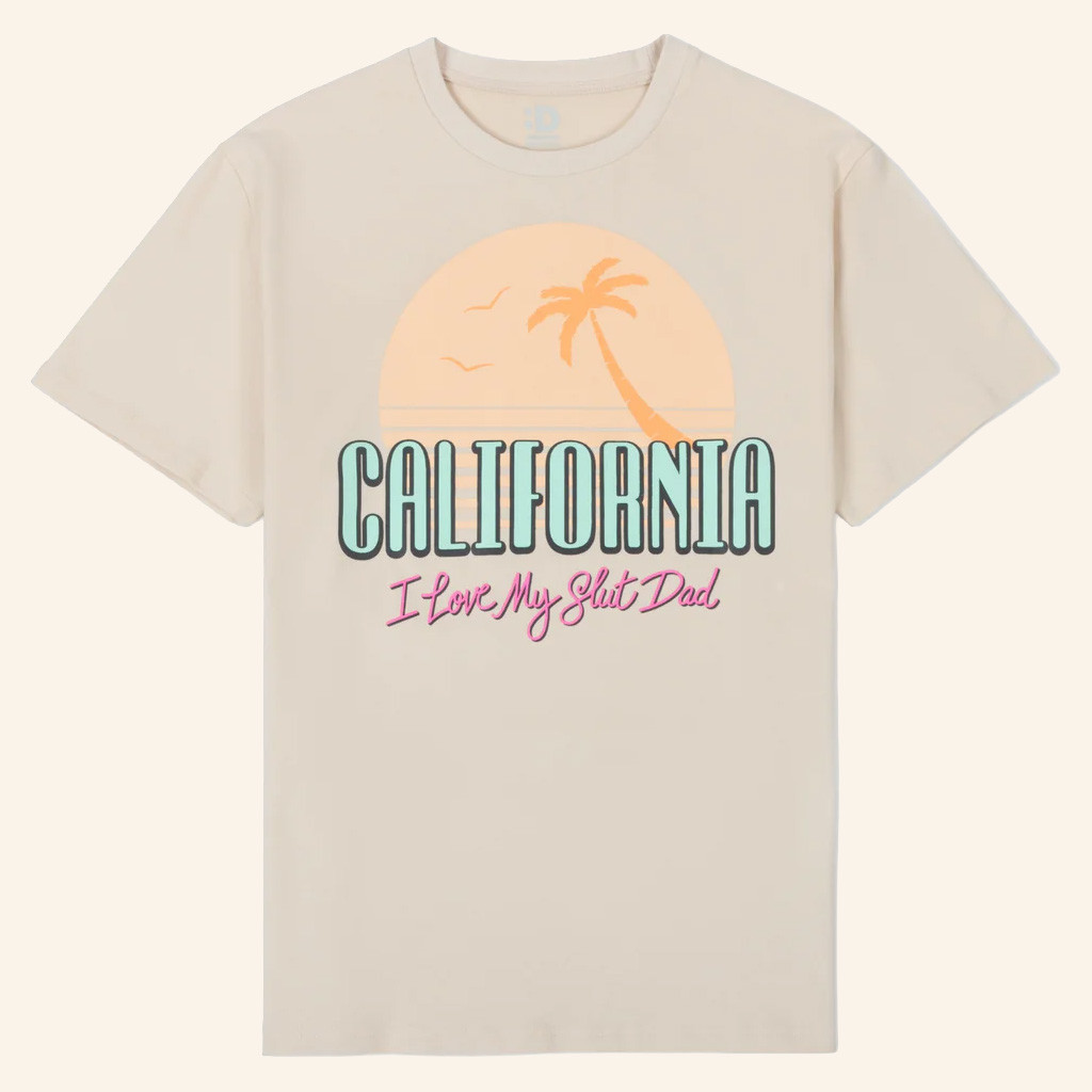 Dropout TV Merch California I Love My Slut Dad T-Shirt Xmas Presents For Friend Dropout TV Merch California I Love My Slut Dad T-Shirt Xmas Presents For Friend