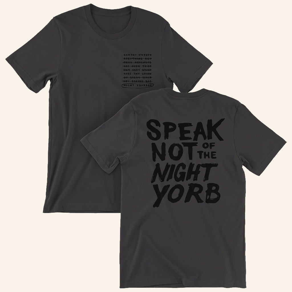 Dropout TV Merch Speak Not Of The Night Yorb Anagram T-Shirt Gifts For Son
