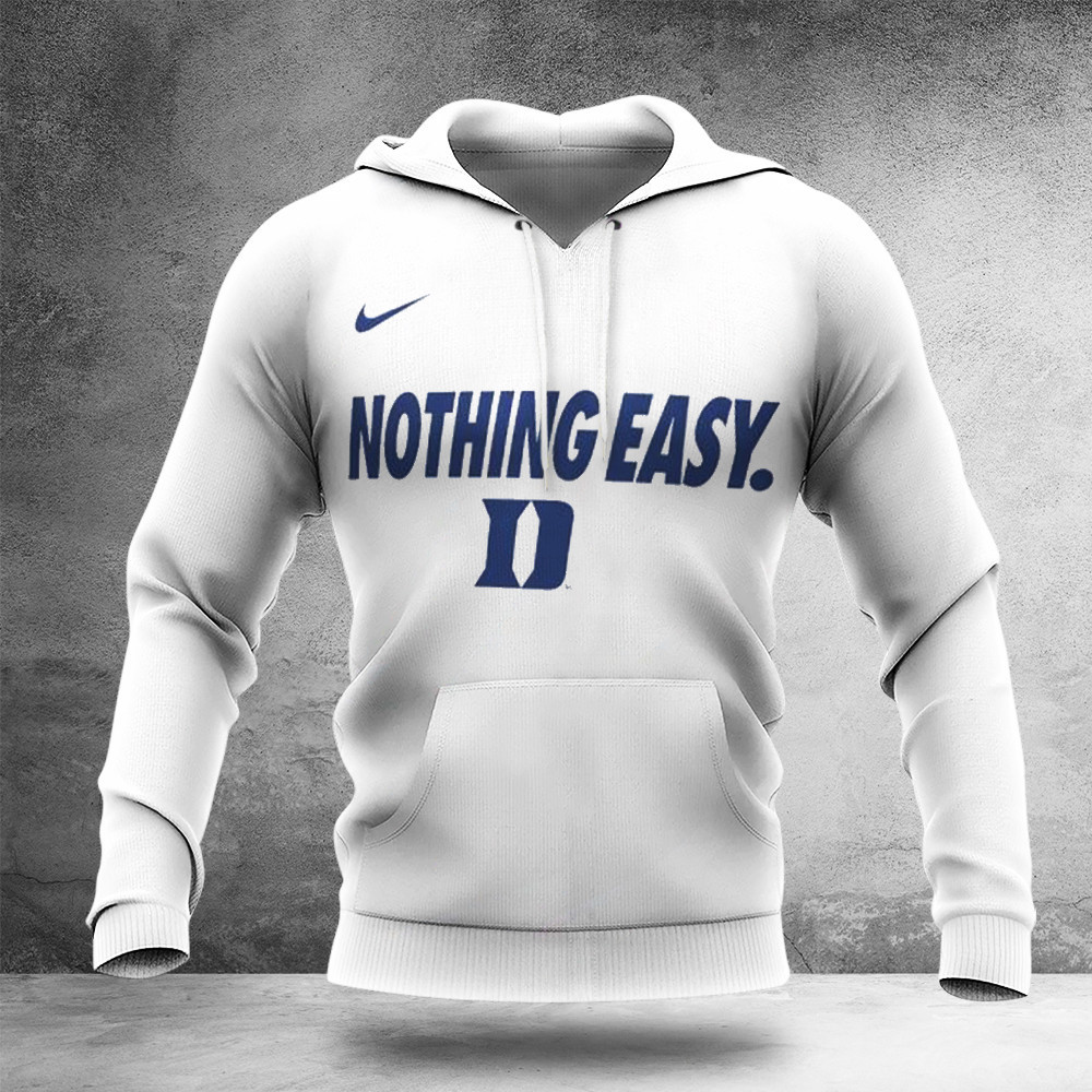 Duke Blue Devils 2025 Nothing Easy Hoodie Fan Merch