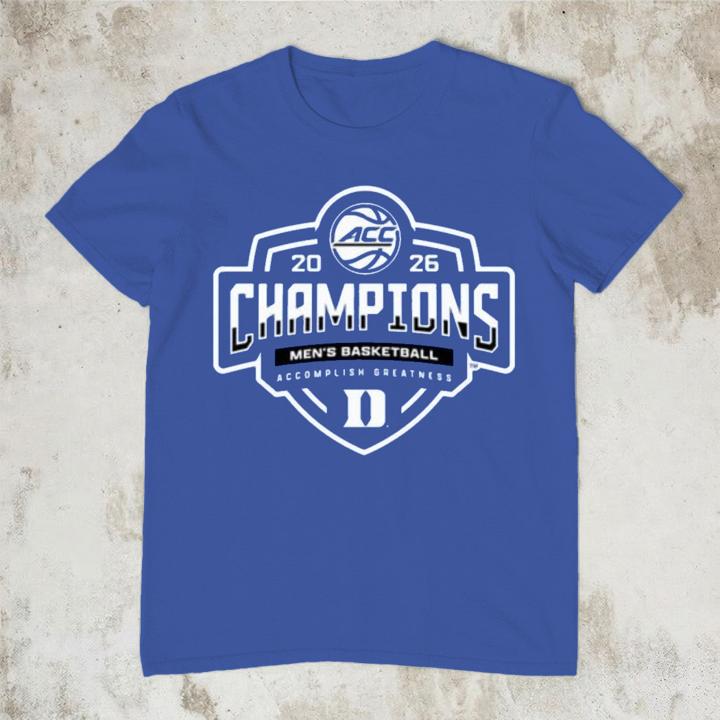 Duke Blue Devils 2026 ACC Champions Locker Room T-Shirt Basketball Accomplish Greatness Gift For Fans