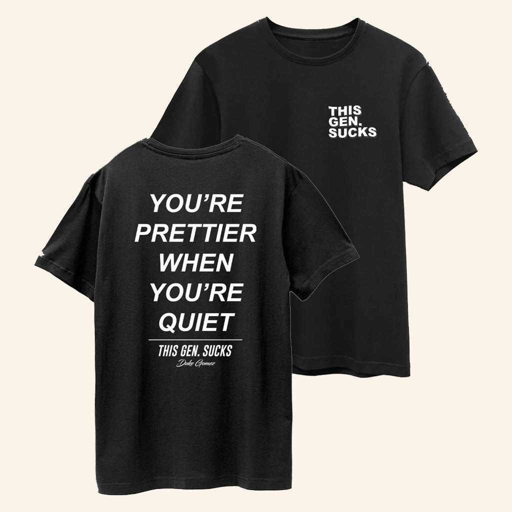 Duke Gomez Merch Prettier When You're Quiet Shirt Gifts For Him Duke Gomez Merch Prettier When You're Quiet Shirt Gifts For Him