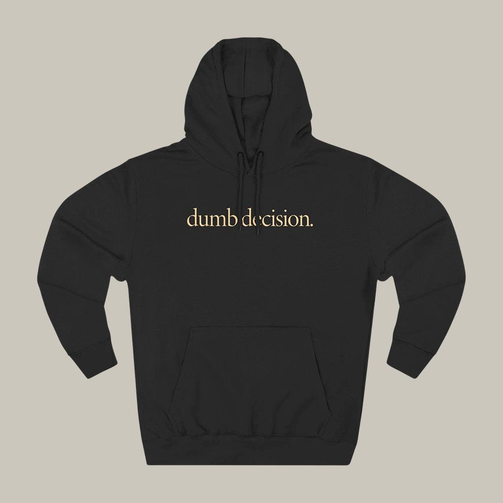 Dumb Decision Raye Hoodie My 21st Century Blues Raye Fan Merch Good Gift For Fans