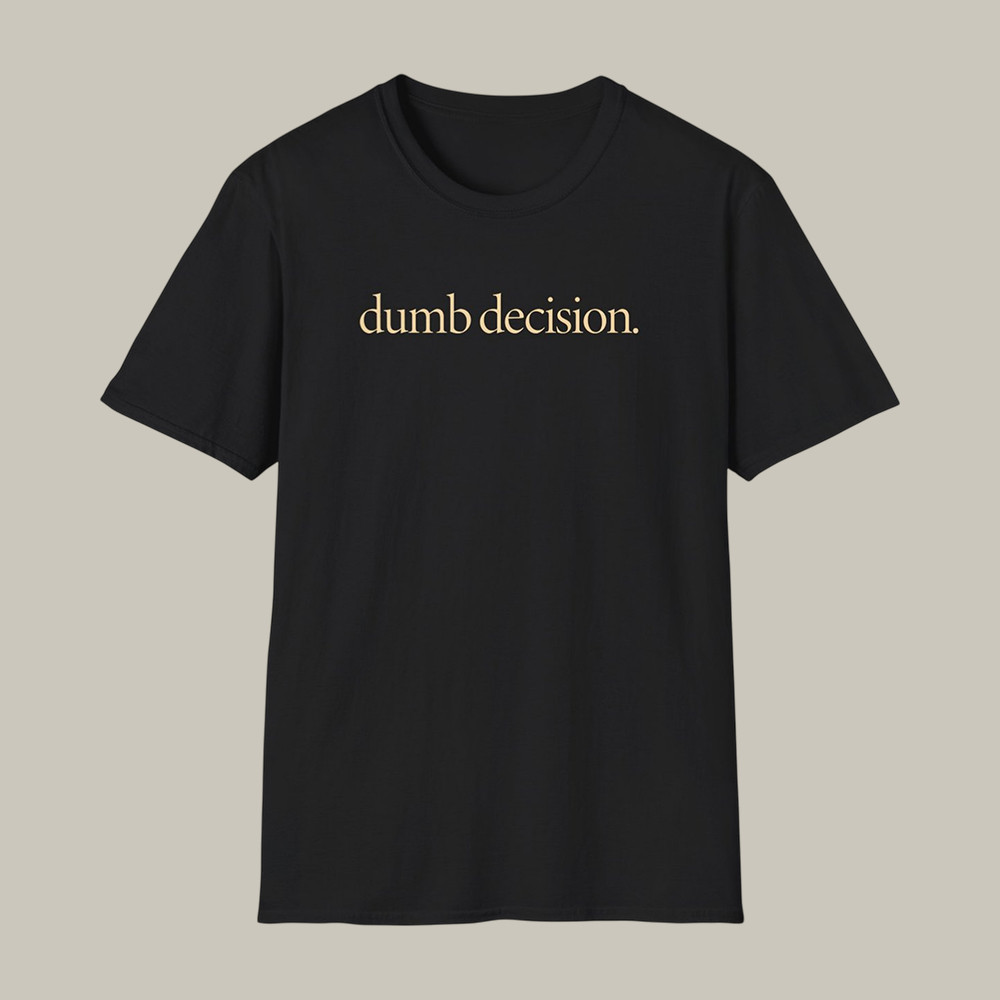Dumb Decision Raye T-Shirt My 21st Century Blues Album Shirt Raye Lover Gift Idea