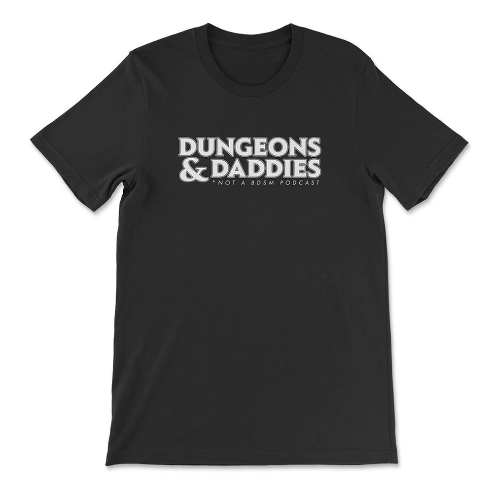 Dungeons And Daddies Merch Shirt Not A BDSM Podcast Dndads Merch Fan Gifts