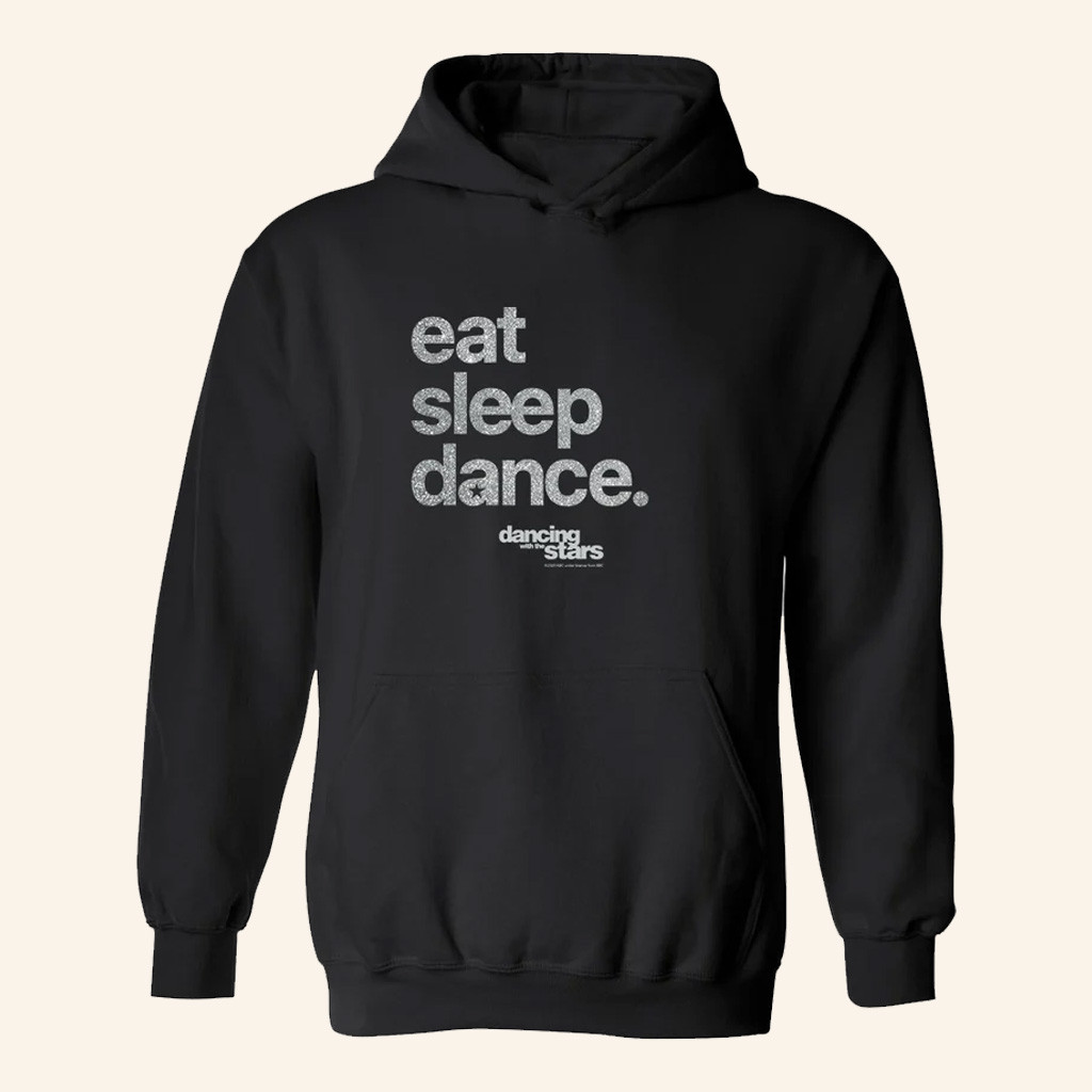 DWTS Merch Dancing With The Stars Eat Sleep Dance Hoodie Christmas Gifts For Friends
