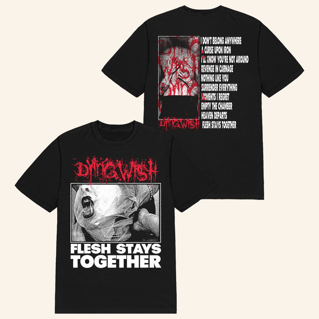 Dying Wish Merch Flesh Stays Together Black T-Shirt Gifts For Husband
