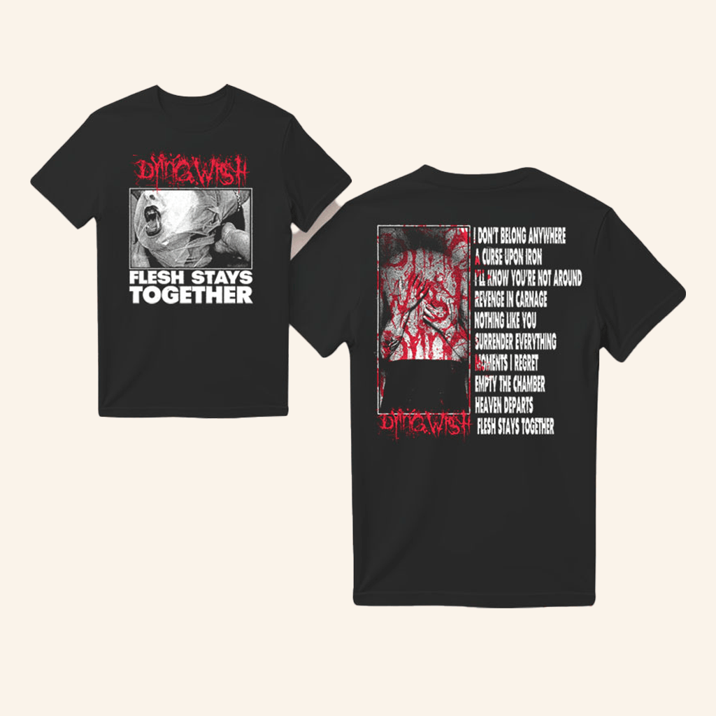 Dying Wish Merch Flesh Stays Together Black T-Shirt Gifts For Music Lovers Dying Wish Merch Flesh Stays Together Black T-Shirt Gifts For Music Lovers