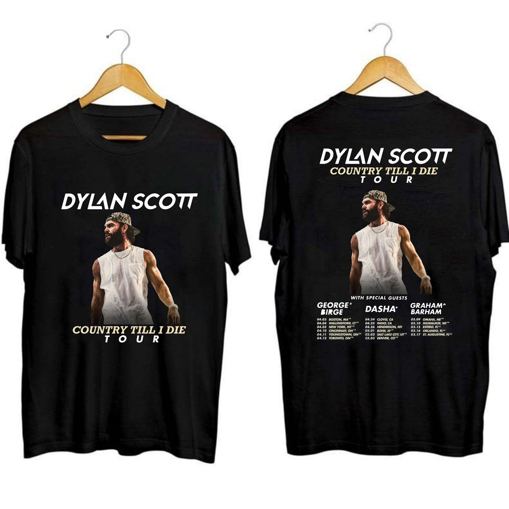 Dylan Scott Country Till I Die Tour Shirt Dylan Scott Merch Presents For Music Lovers