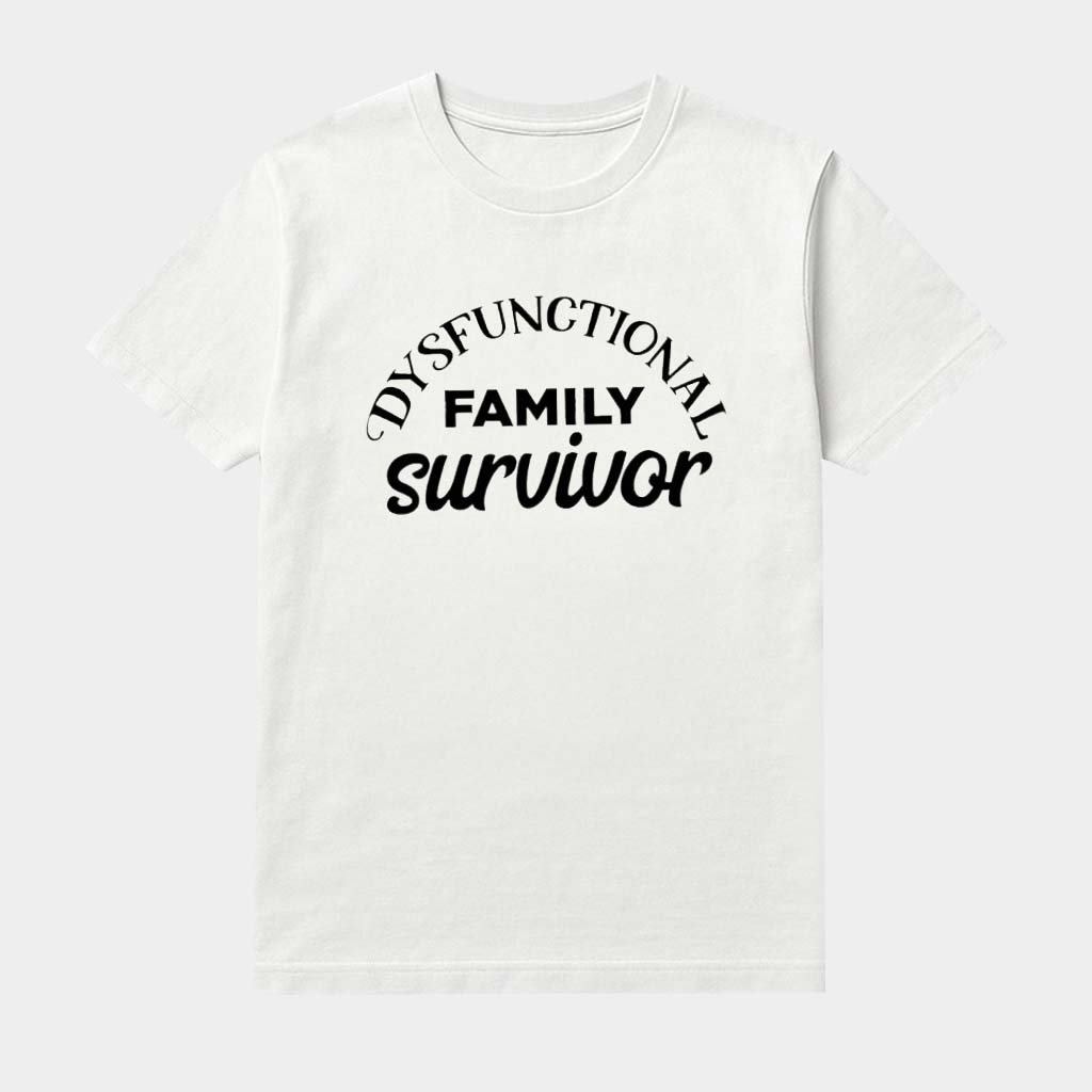 Dysfunctional Family Survivor Shirt Funny Family Relationship Clothing Gifts For Men