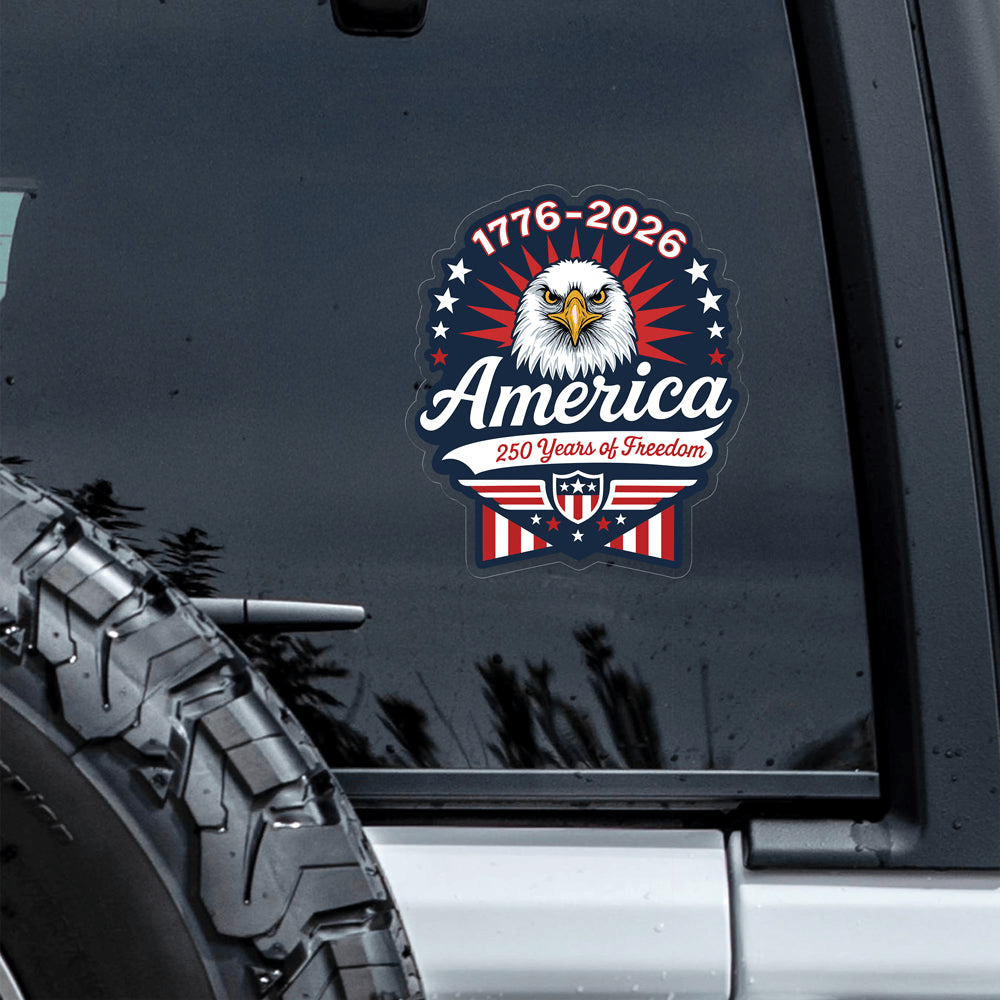 Eagle 1776 2026 250 Years Of Freedom Anniversary Car Window Decal Fourth Of July Stickers