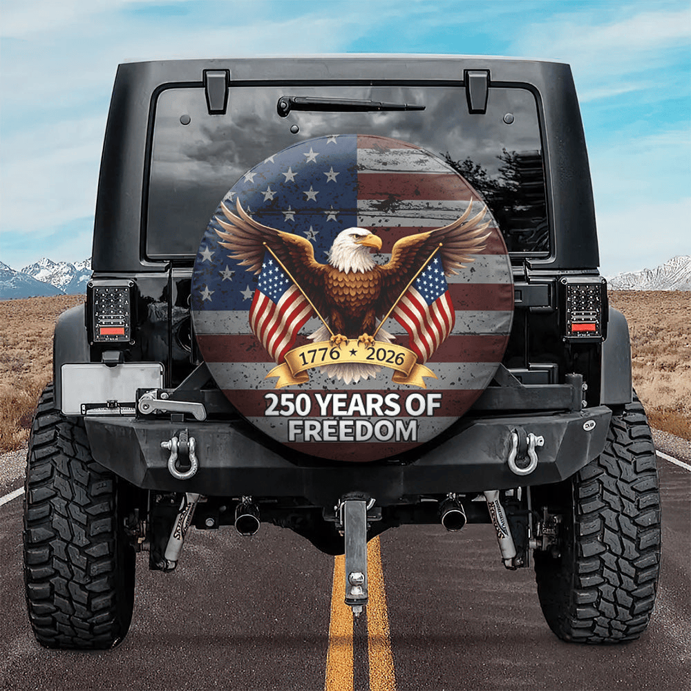 Eagle 1776 2026 250 Years Of Freedom Tire Cover Independence Day Decor Gift For Father