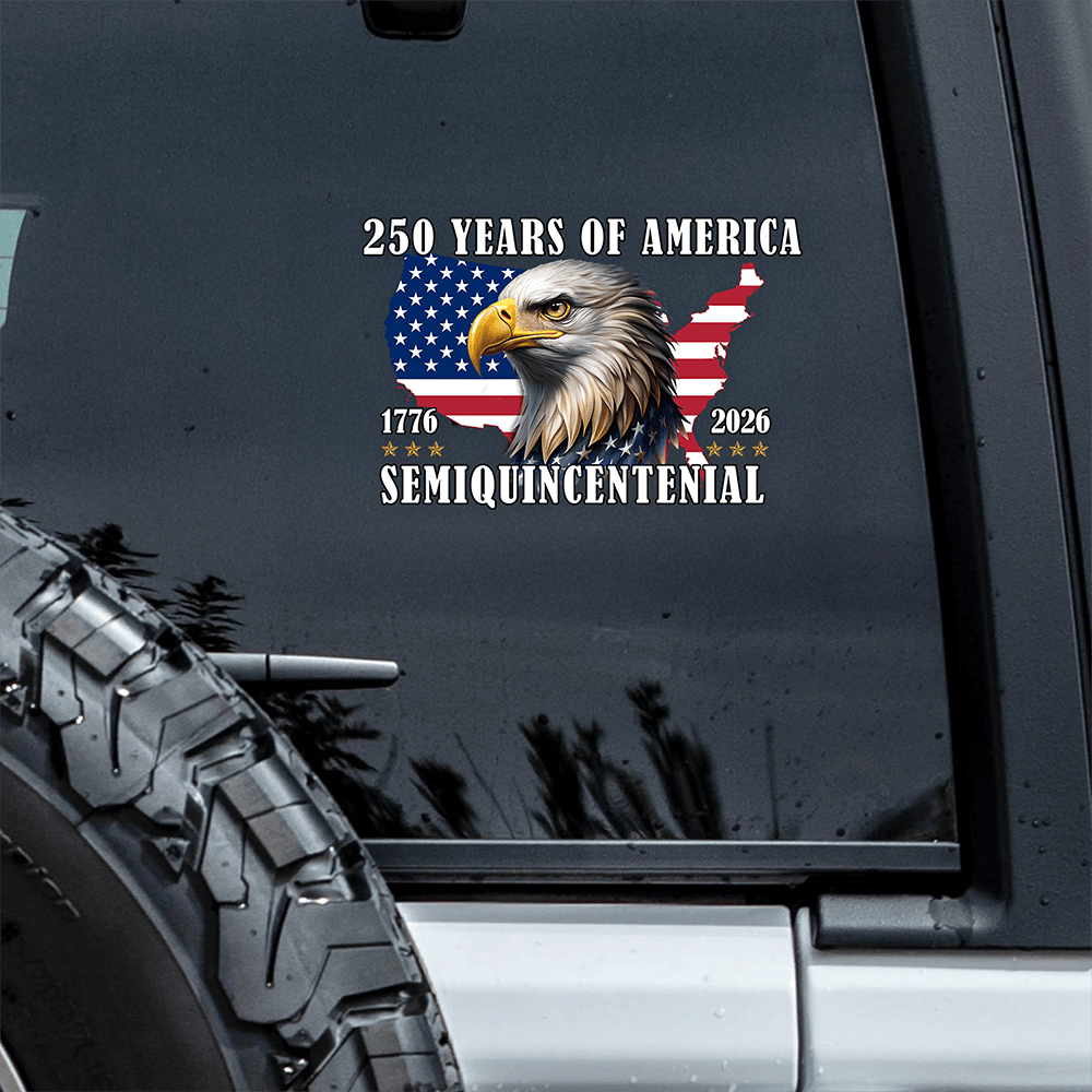 Eagle 250 Years Of America Anniversary Car Window Decal Sticker America's Birthday Sticker