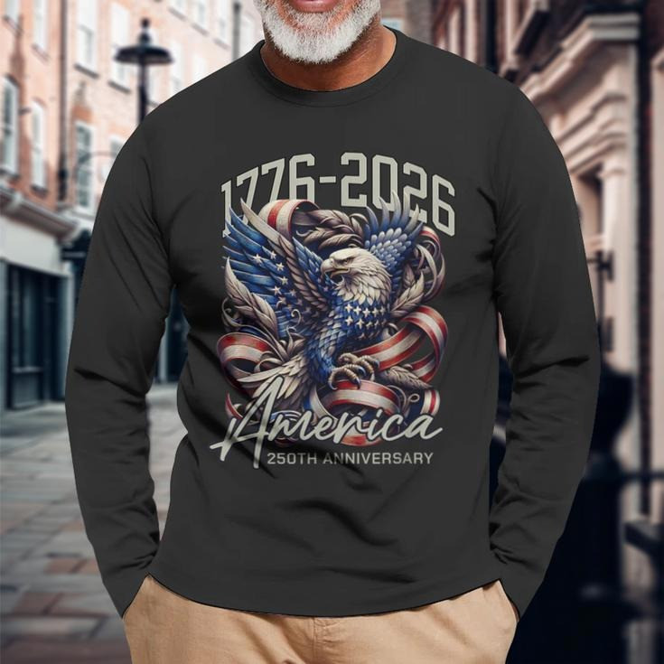 Eagle 250 Years Of American Anniversary Long Sleeve Shirt July 4Th 2026 Independence Day Gifts