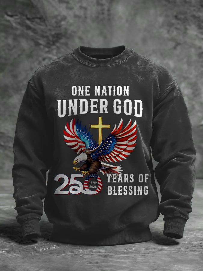 Eagle 250 Years Of Blessing Sweatshirt One Nation Under God 1776 2026 Clothing Gift Ideas