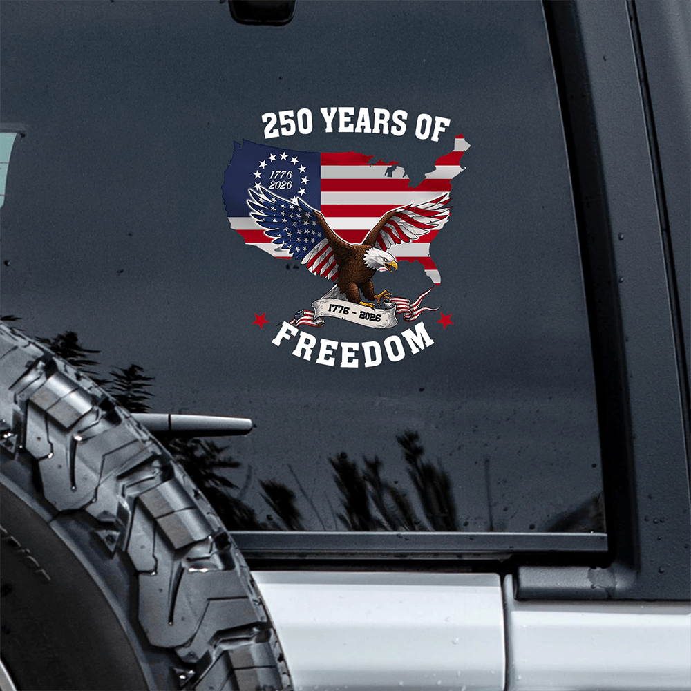 Eagle 250 Years Of Freedom 1776 2026 Car Window Decal Stickers 4th Of July Gifts
