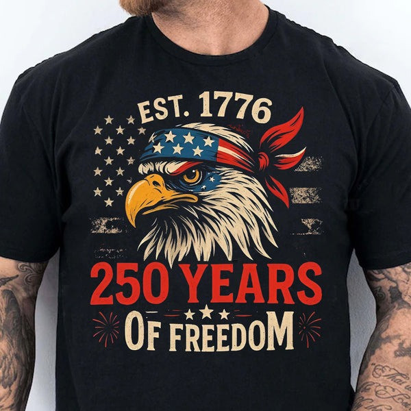 Eagle 250 Years Of Freedom T-Shirt EST 1776 America Birthday Patriotic Shirt Gifts