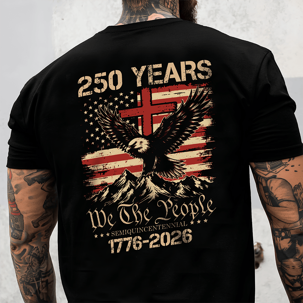 Eagle 250 Years We The People Patriot T-Shirt 1776 2026 Clothes Gift For Husband