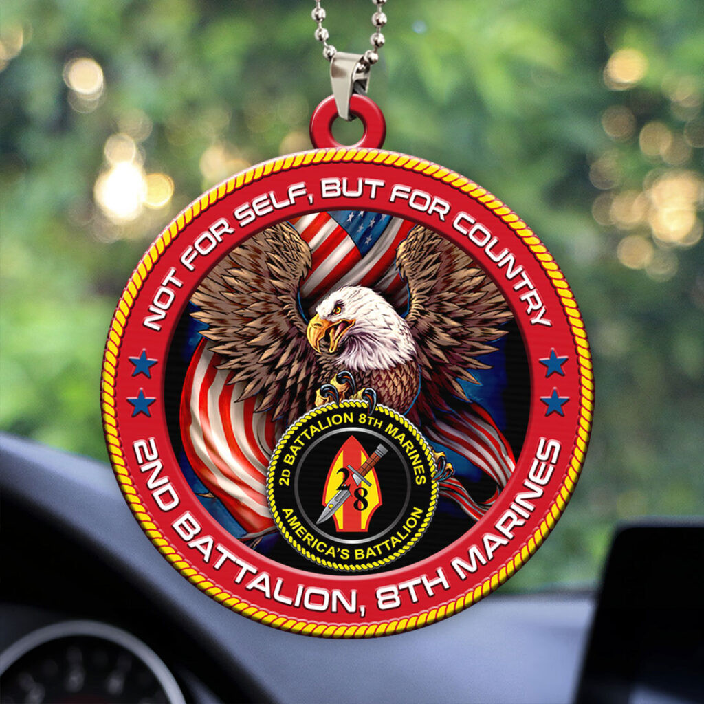 Eagle 2nd Battalion 8th Marines Car Ornament Not For Self But For Country Car Hanging Decor