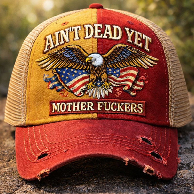Eagle Ain't Dead Yet Mother Fckers Hat Old Veterans Baseball Cap Gift Ideas