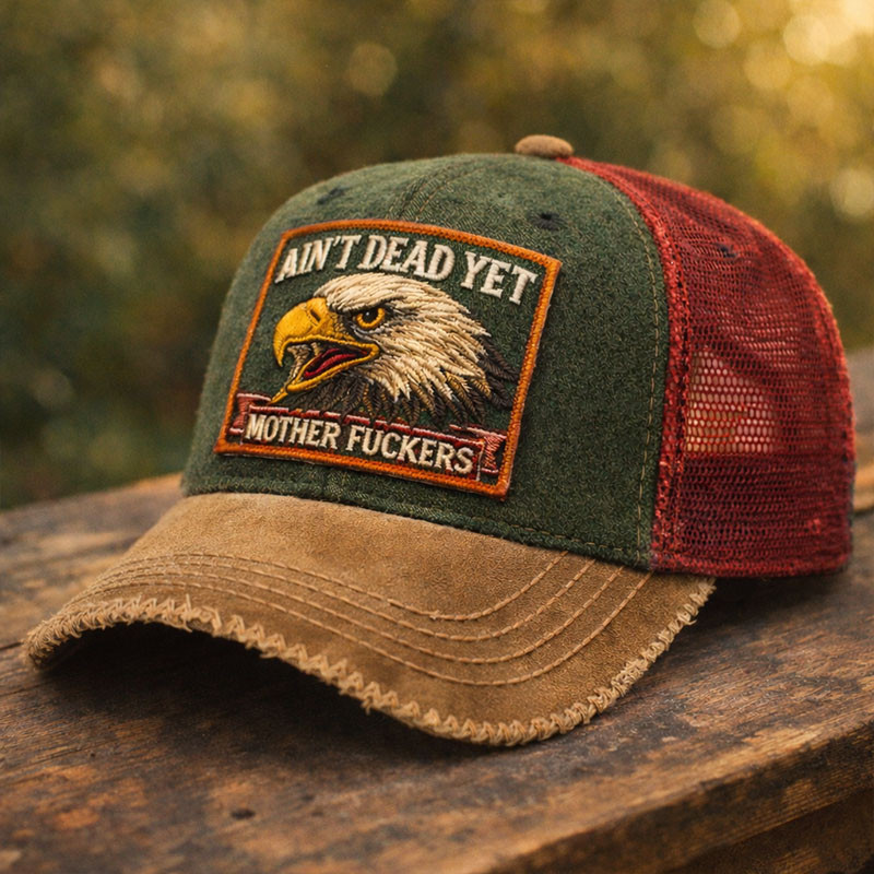 Eagle Ain't Dead Yet Mother Fckers Trucker Hat America's Birthday Hat Gift Ideas
