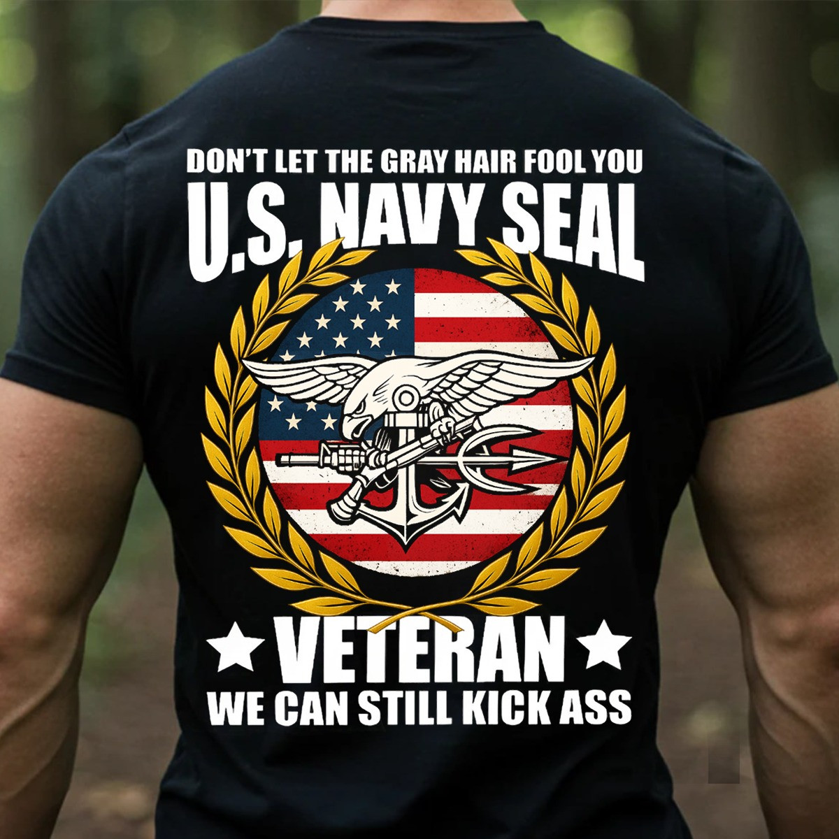 Eagle American Flag U.S. Navy SEAL Veteran T-Shirt We Can Still Kick Ass Tee Patriotic Gifts