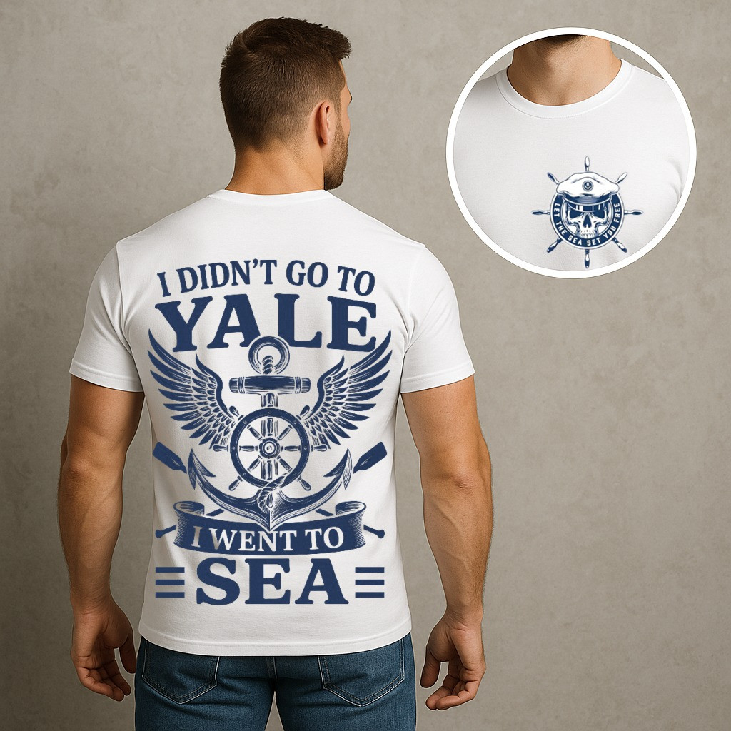 Eagle Anchor US Navy Veteran Shirt I Didn't Go To Yale I Went To Sea Clothes Military Gifts