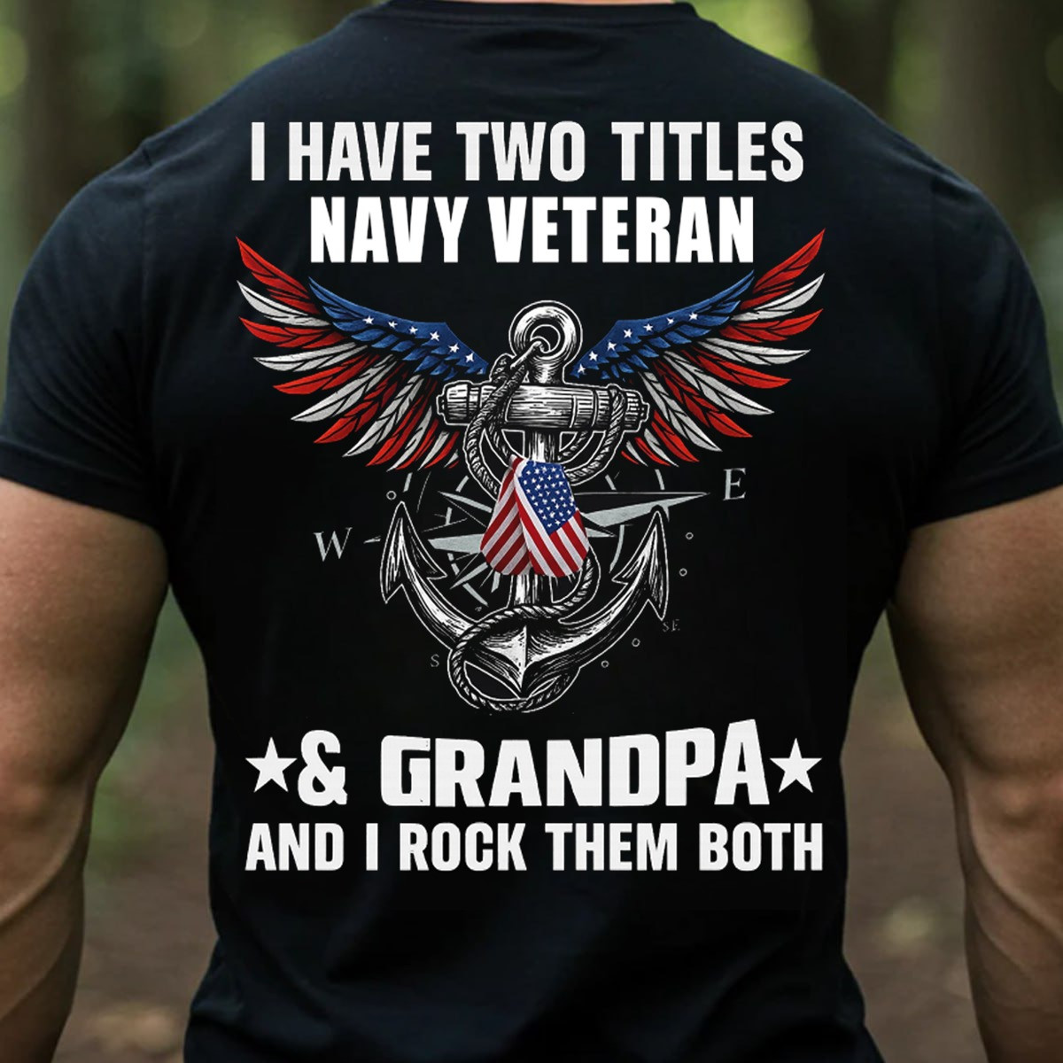 Eagle Anchor USA Flag Navy Veteran T-Shirt Grandpa And Rock Them Both Patriotic Clothing Gifts