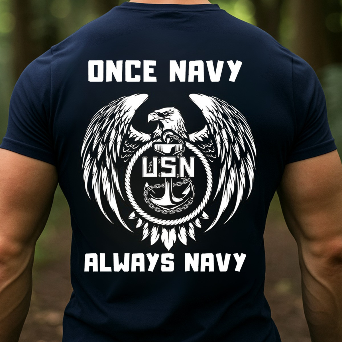 Eagle Anchor USN Veteran Shirt Once Navy Always Navy Proud Veteran Clothing Patriotic Gifts