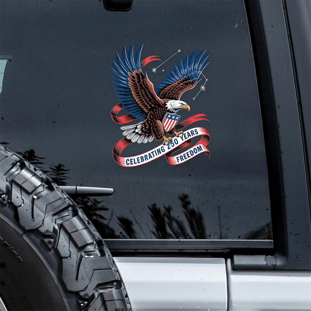 Eagle Celebrating 250 Years Freedom Car Window Decal Sticker Patriotic Gift For Husband