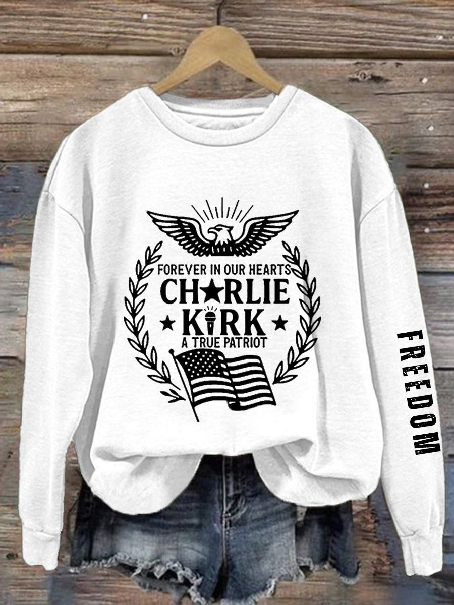 Eagle Charlie Kirk Forever In Our Hearts Sweatshirt A True Patriot Charlie Kirk Clothing Gifts