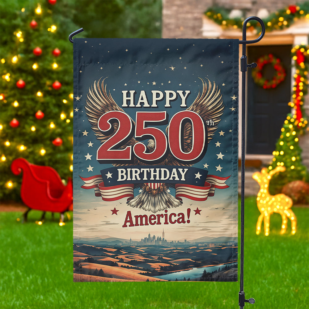 Eagle Happy 250 Birthday America Garden Flag July 4Th Gifts For Supporters