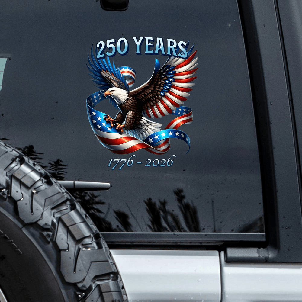 Eagle US 250 Years Of Freedom 1776 2026 Car Window Stickers America's 250Th Birthday Decor