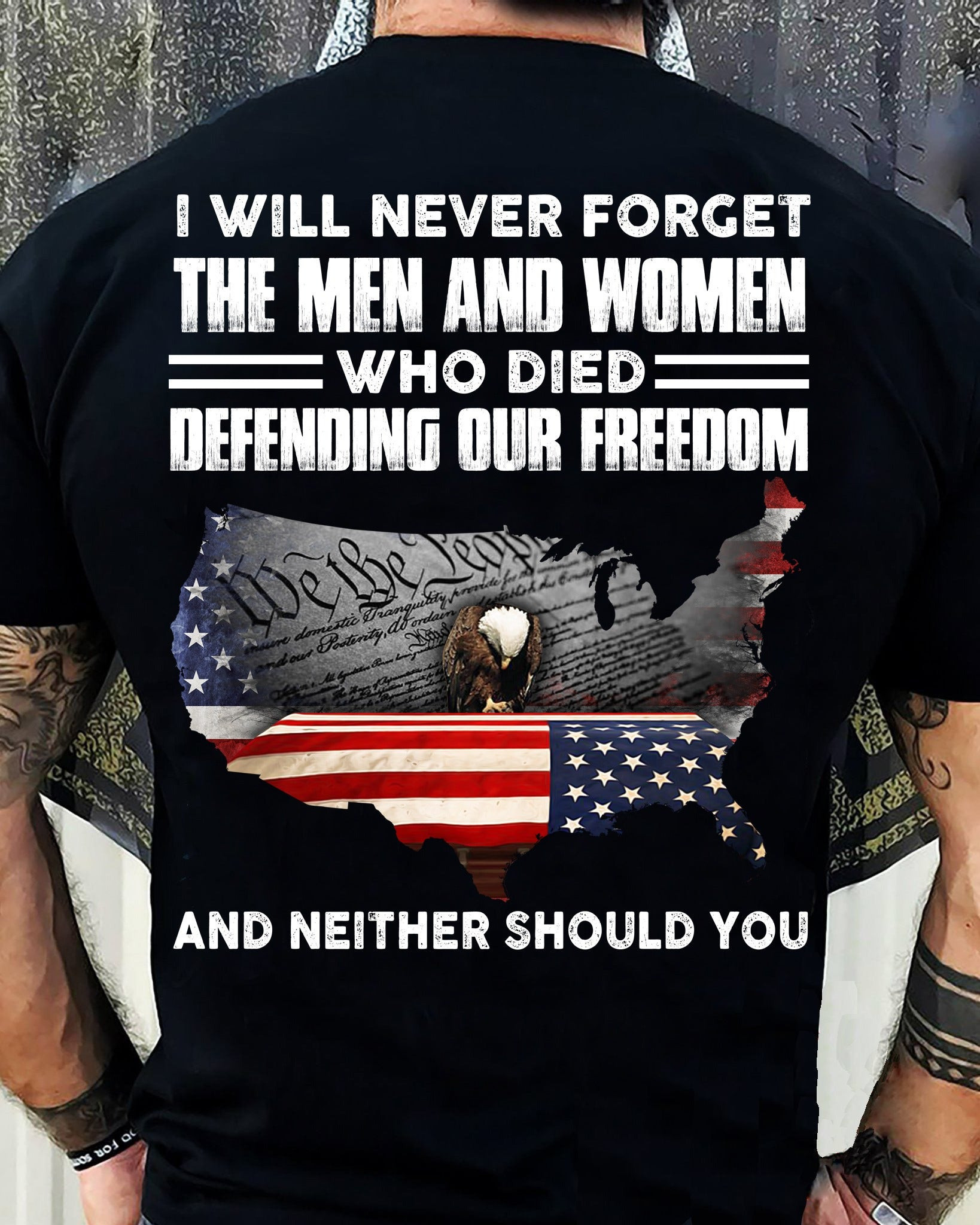 Eagle Veteran Shirt I Will Never Forget The Men And Women Who Died Defending Our Freedom