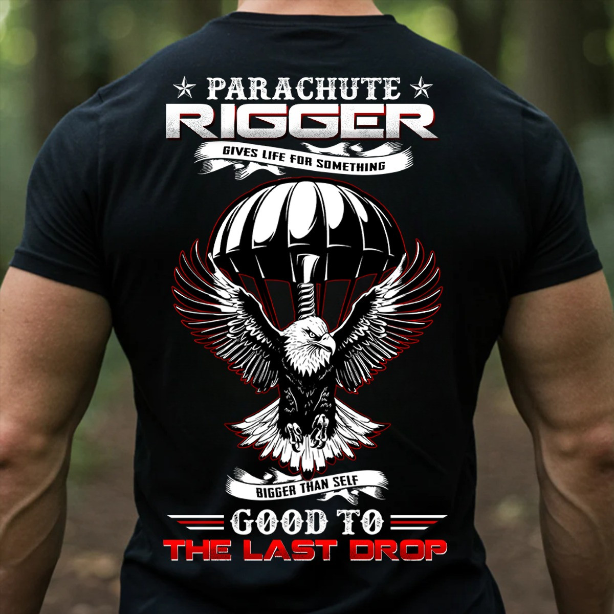 Eagle Veteran T-Shirt Parachute Rigger Good To The Last Drop Patriotic Military Tee Gifts