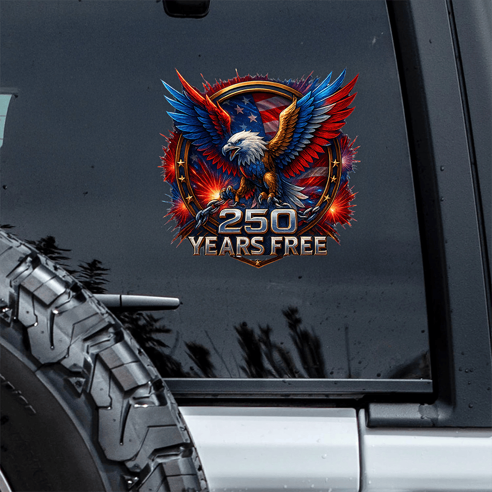 Eagles Strong 250 Years Free Car Window Stickers America's Birthday Stickers 4th Of July Gifts