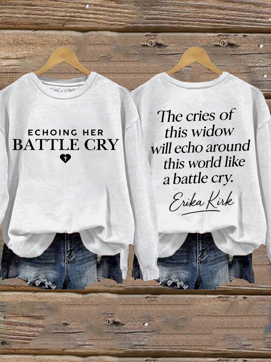 Echoing Her Battle Cry Sweatshirt Freedom Charlie Kirk Rip Hero Best CK 47 Presents
