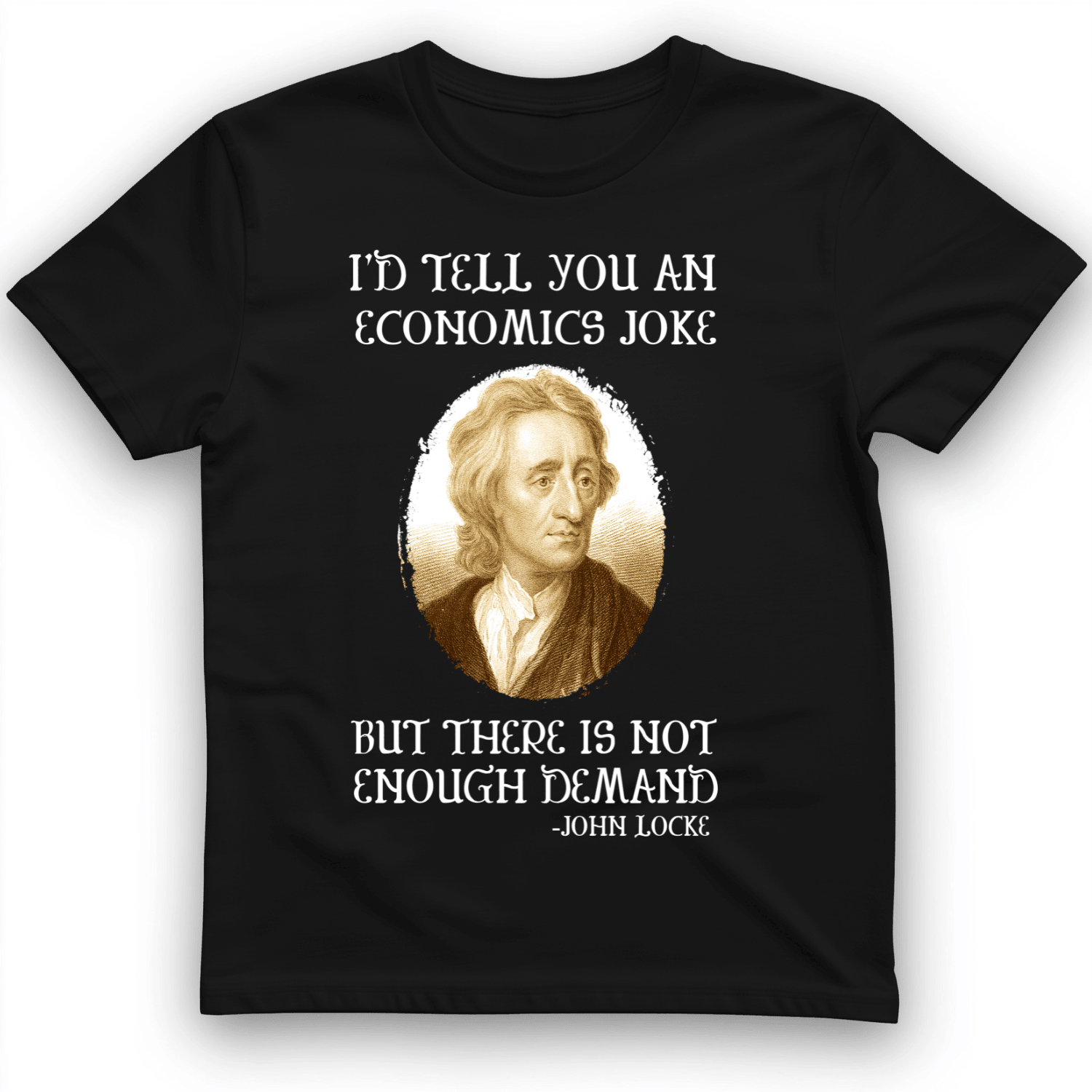 Economics Joke T-Shirt I'd Tell You An Economies Joke Shirt Funny Gifts