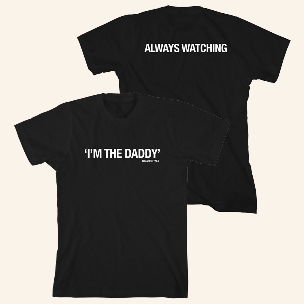 Ed Sheeran Merch Security Kev T-Shirt I'm The Daddy Shirt Dad Christmas Gifts