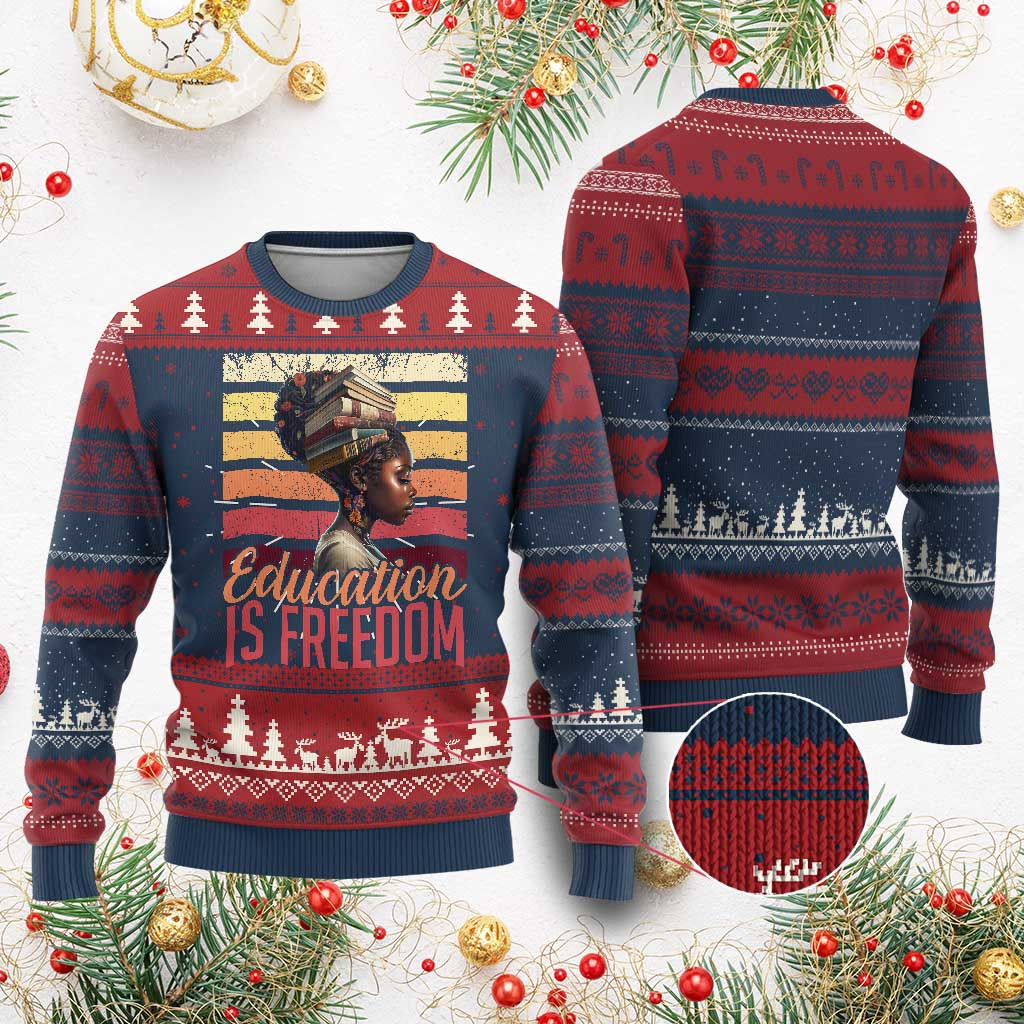 Education Is Freedom Ugly Christmas Sweater Black History Jumper Xmas Teacher Related Gifts