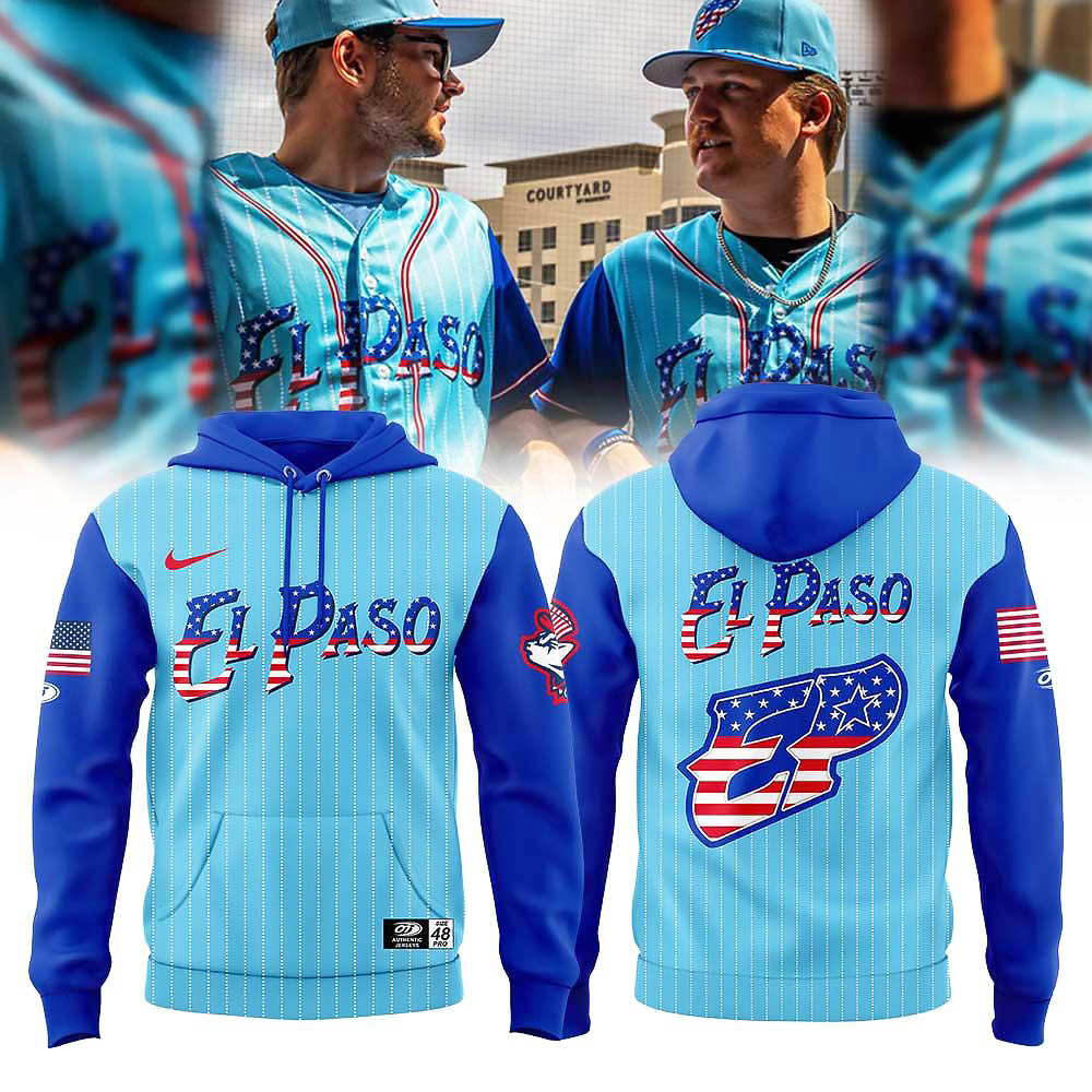 El Paso Chihuahuas Independence Day Limited Edition Hoodie Baseball Team Gift Ideas