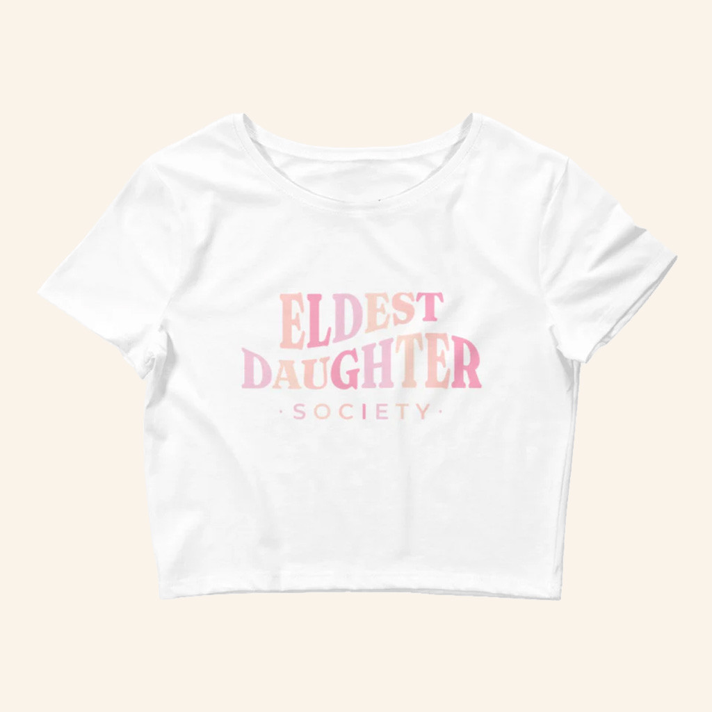 Eldest Daughter Merch Society Cropped T-Shirt Birthday Gift Ideas For Daughter Eldest Daughter Merch Society Cropped T-Shirt Birthday Gift Ideas For Daughter