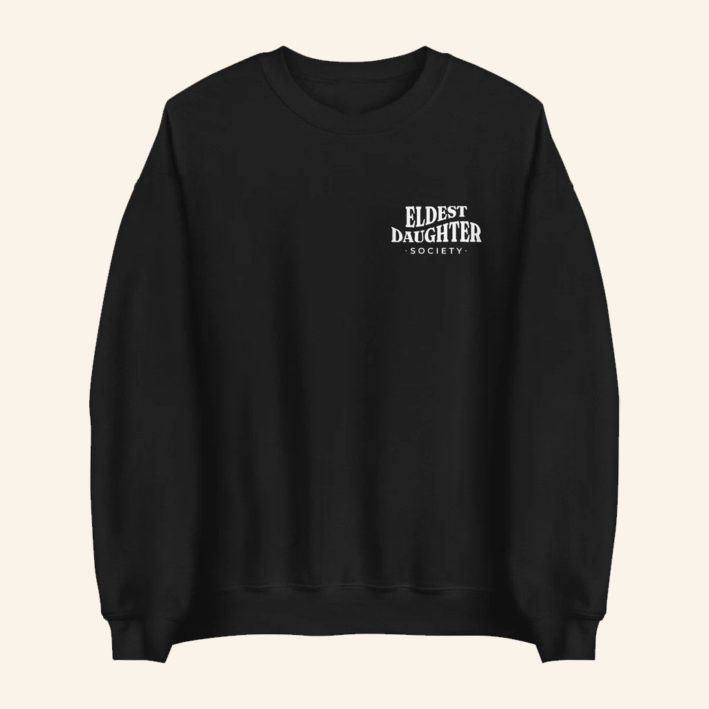 Eldest Daughter Merch Society Sweatshirt Xmas Gifts For Friends Eldest Daughter Merch Society Sweatshirt Xmas Gifts For Friends