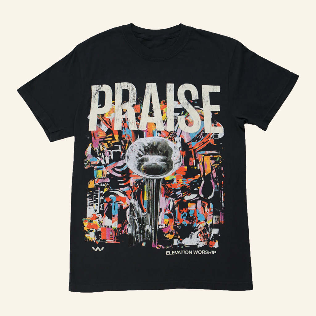 Elevation Worship Merch Praise T-Shirt Christmas Presents For Him Elevation Worship Merch Praise T-Shirt Christmas Presents For Him