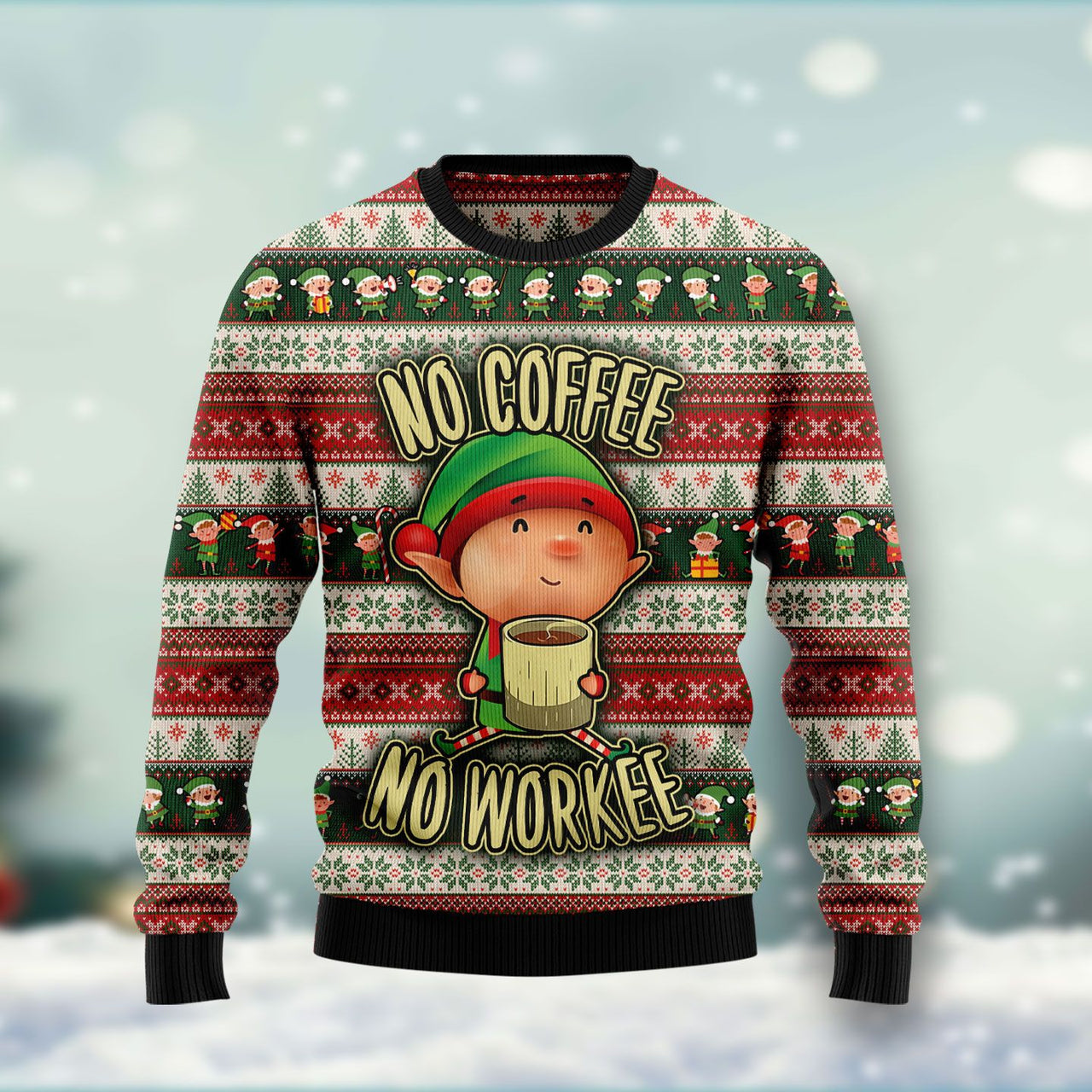 Elf No Coffee No Workee Ugly Christmas Sweater Silly Christmas Jumpers Elf Lover Gifts